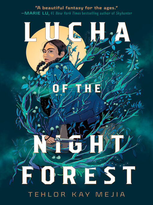 Title details for Lucha of the Night Forest by Tehlor Kay Mejia - Available